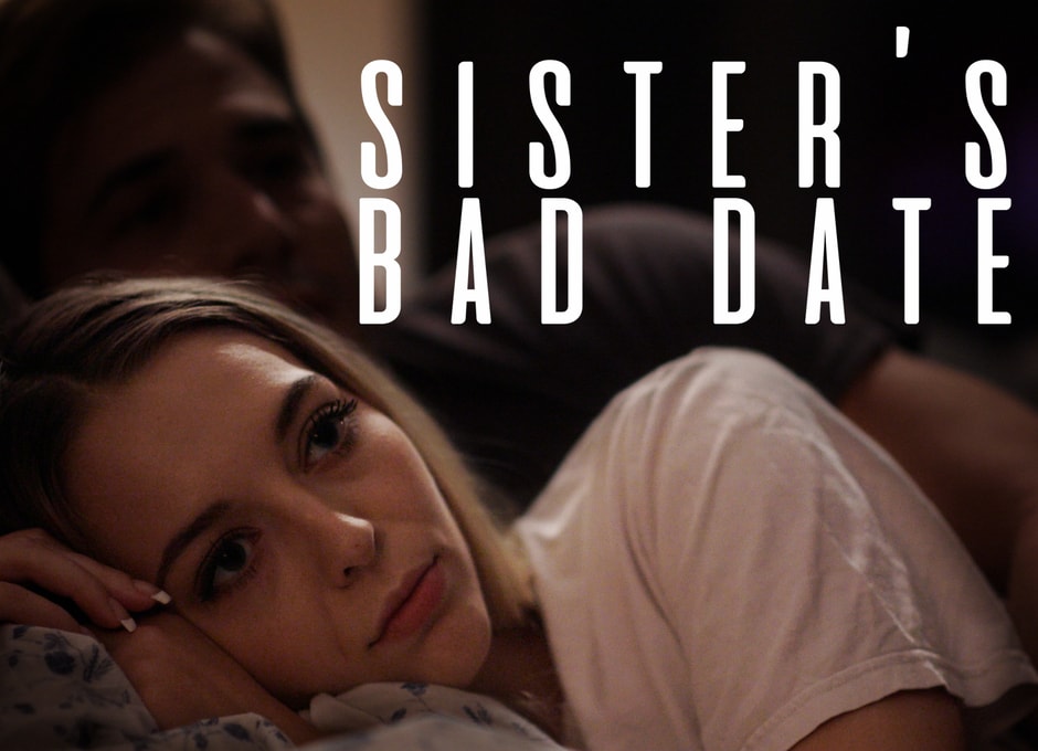 Sister’s Bad Date